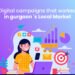 Digital Campaigns That Worked in Gurgaon’s Local Market